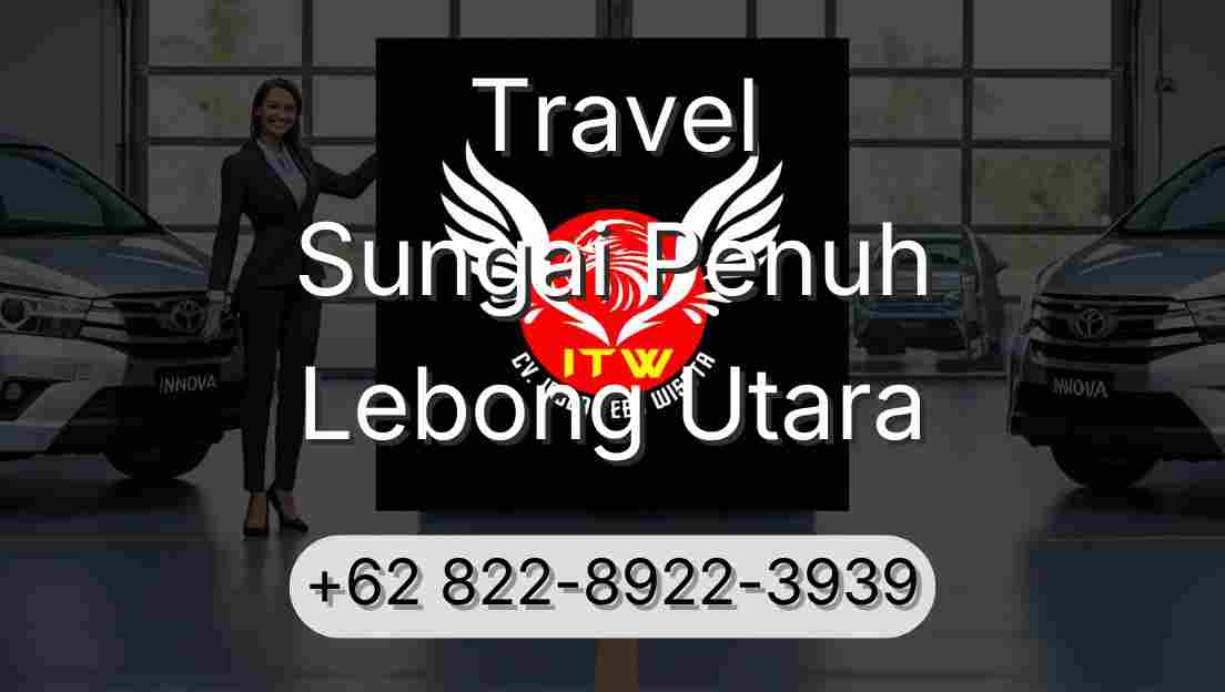Travel Sungai Penuh Lebong Utara