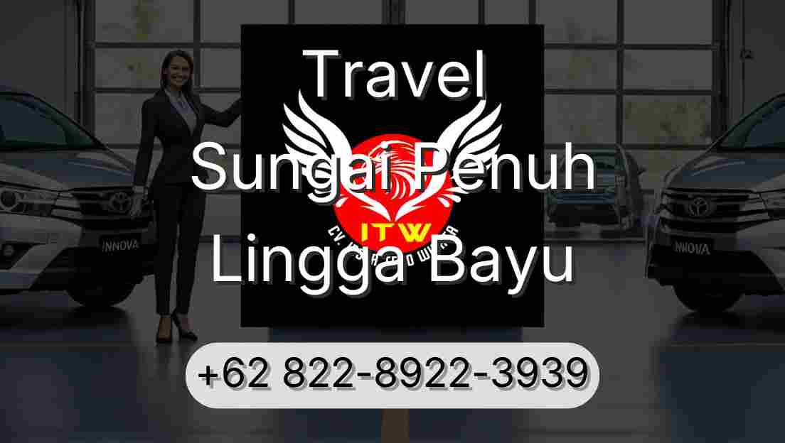 Travel Sungai Penuh Lingga Bayu