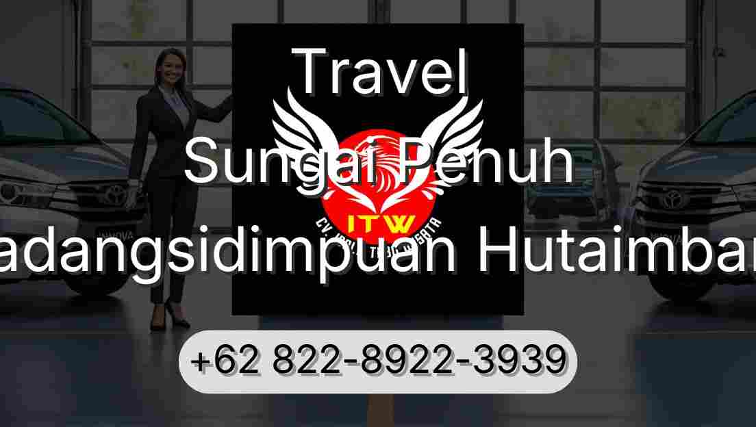 Travel Sungai Penuh Padangsidimpuan Hutaimbaru