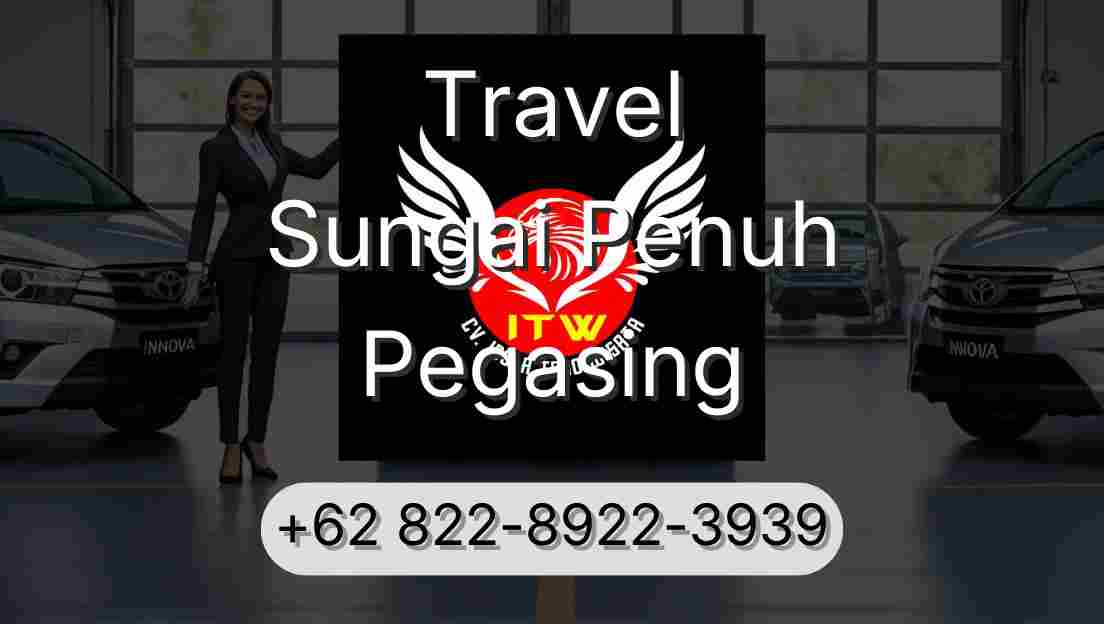 Travel Sungai Penuh Pegasing