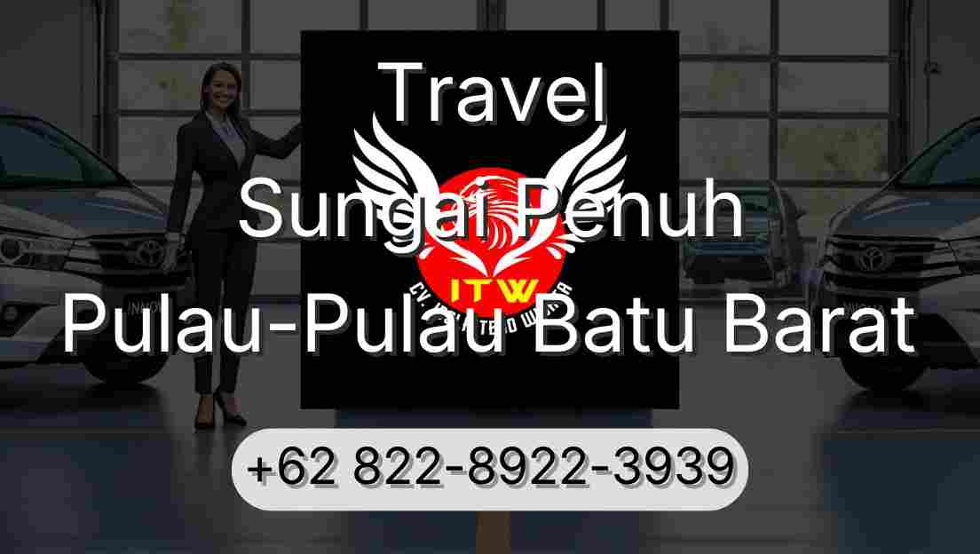 Travel Sungai Penuh Pulau-Pulau Batu Barat