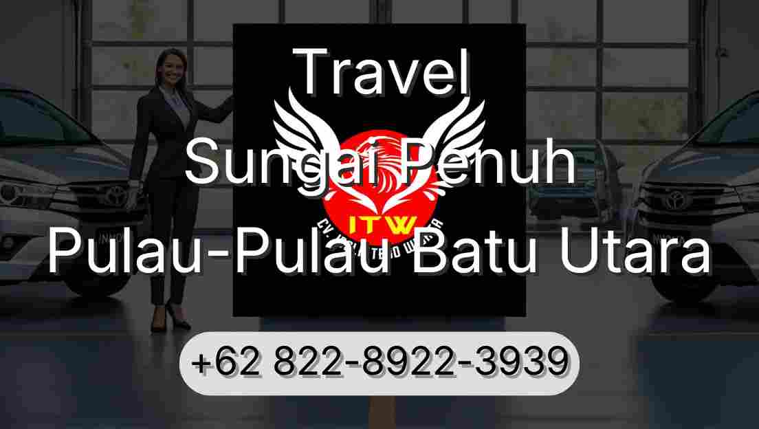 Travel Sungai Penuh Pulau-Pulau Batu Utara