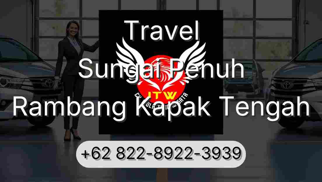 Travel Sungai Penuh Rambang Kapak Tengah