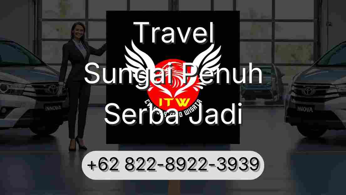 Travel Sungai Penuh Serba Jadi