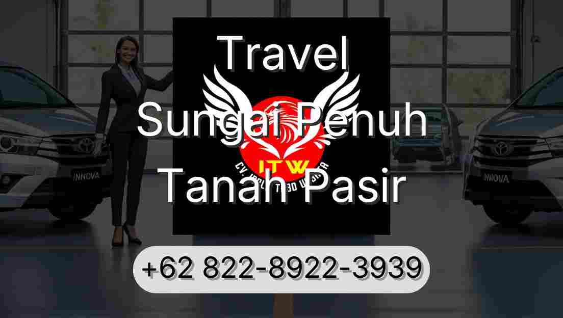 Travel Sungai Penuh Tanah Pasir