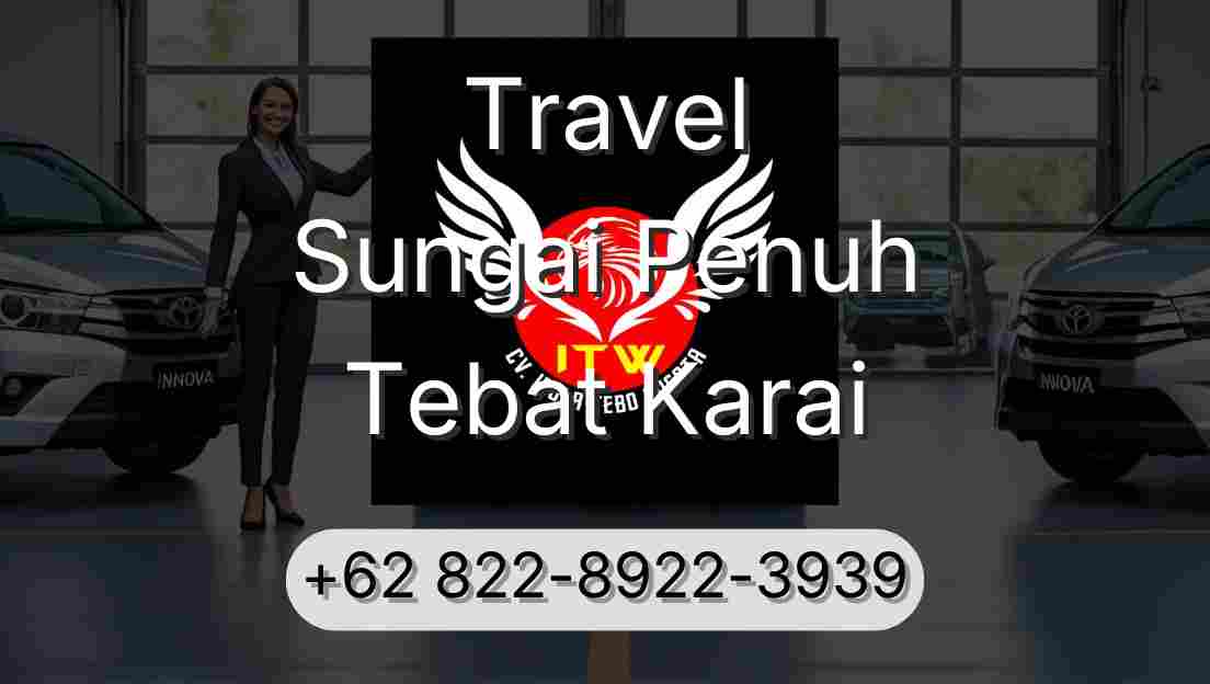 Travel Sungai Penuh Tebat Karai