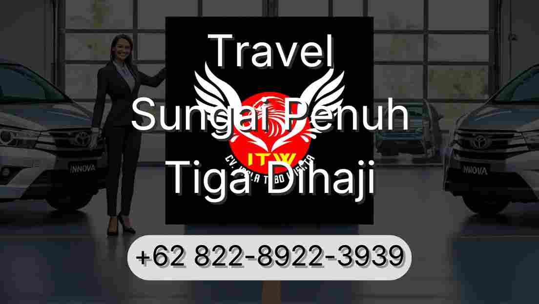 Travel Sungai Penuh Tiga Dihaji