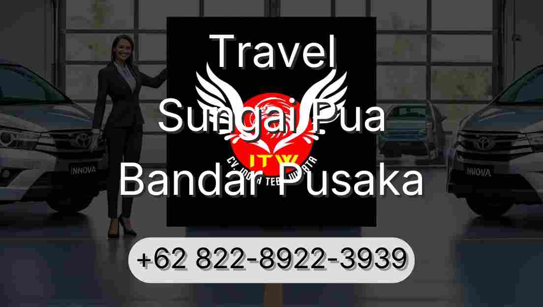 Travel Sungai Pua Bandar Pusaka