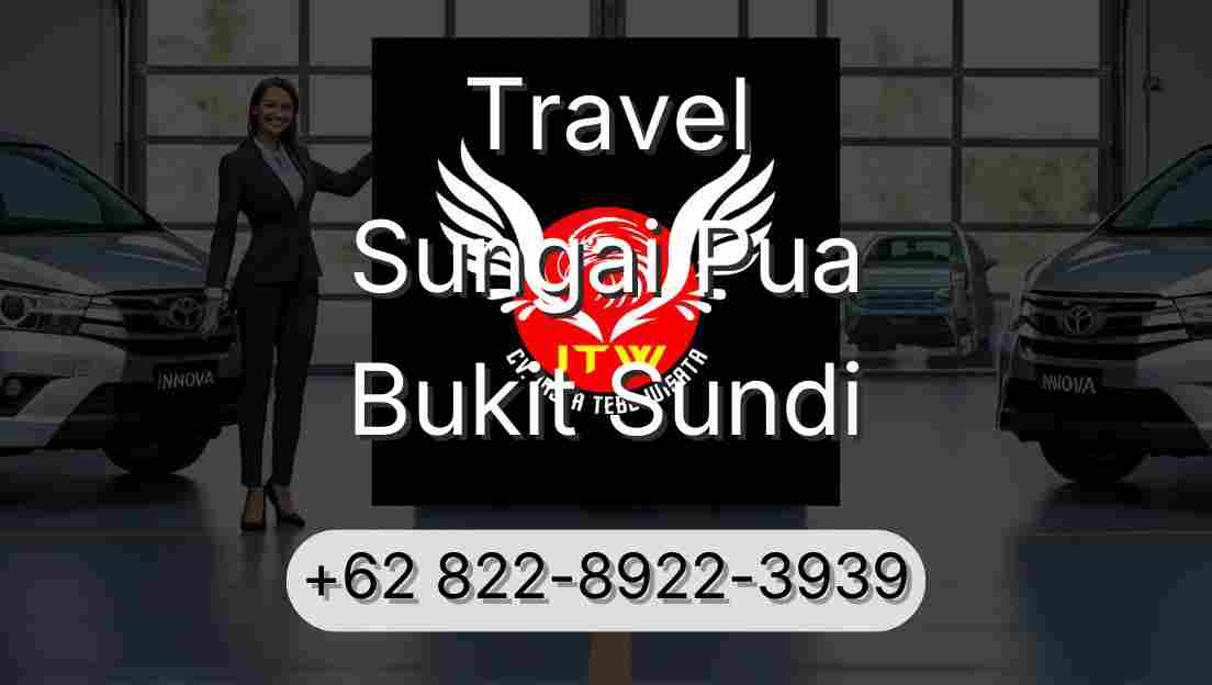 Travel Sungai Pua Bukit Sundi