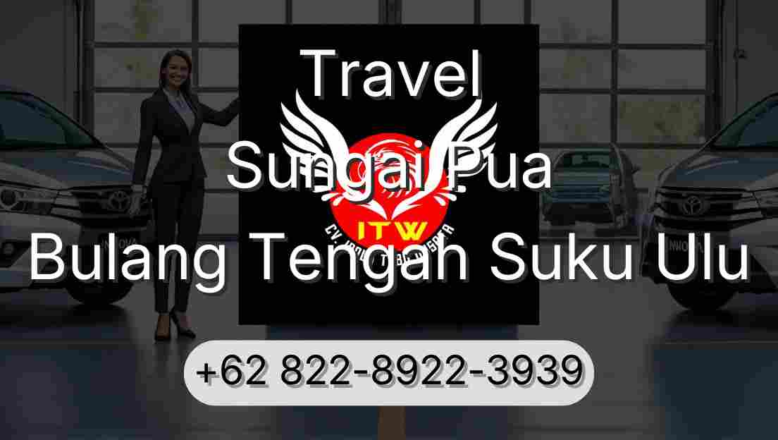 Travel Sungai Pua Bulang Tengah Suku Ulu