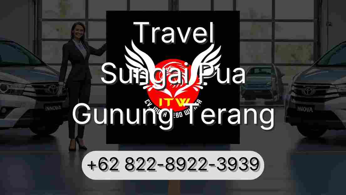 Travel Sungai Pua Gunung Terang
