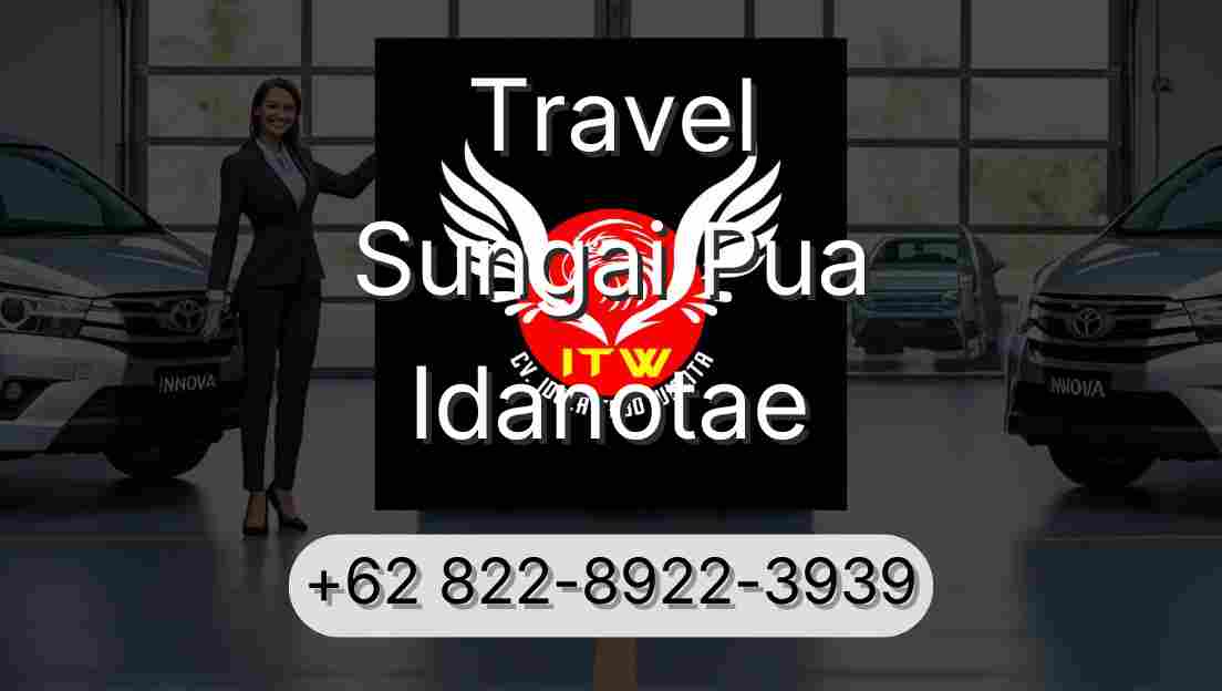 Travel Sungai Pua Idanotae