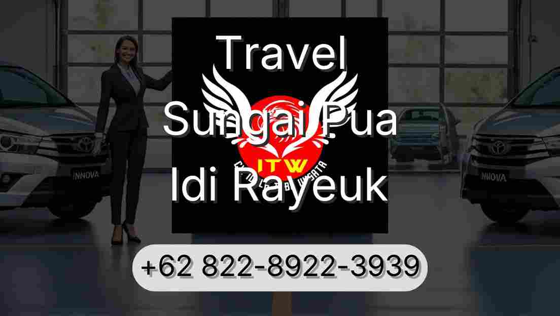 Travel Sungai Pua Idi Rayeuk