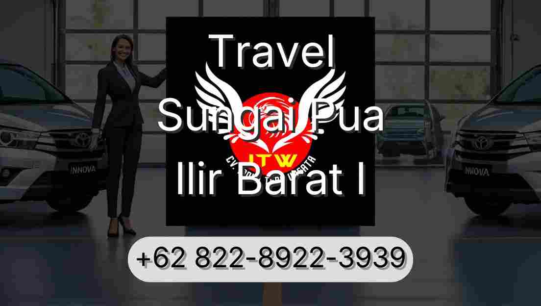 Travel Sungai Pua Ilir Barat I