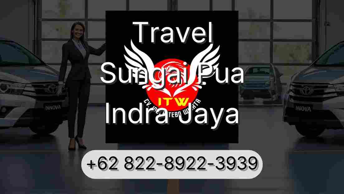 Travel Sungai Pua Indra Jaya