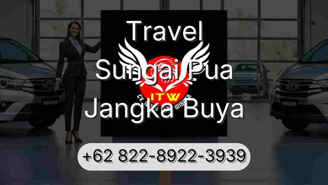 Travel Sungai Pua Jangka Buya