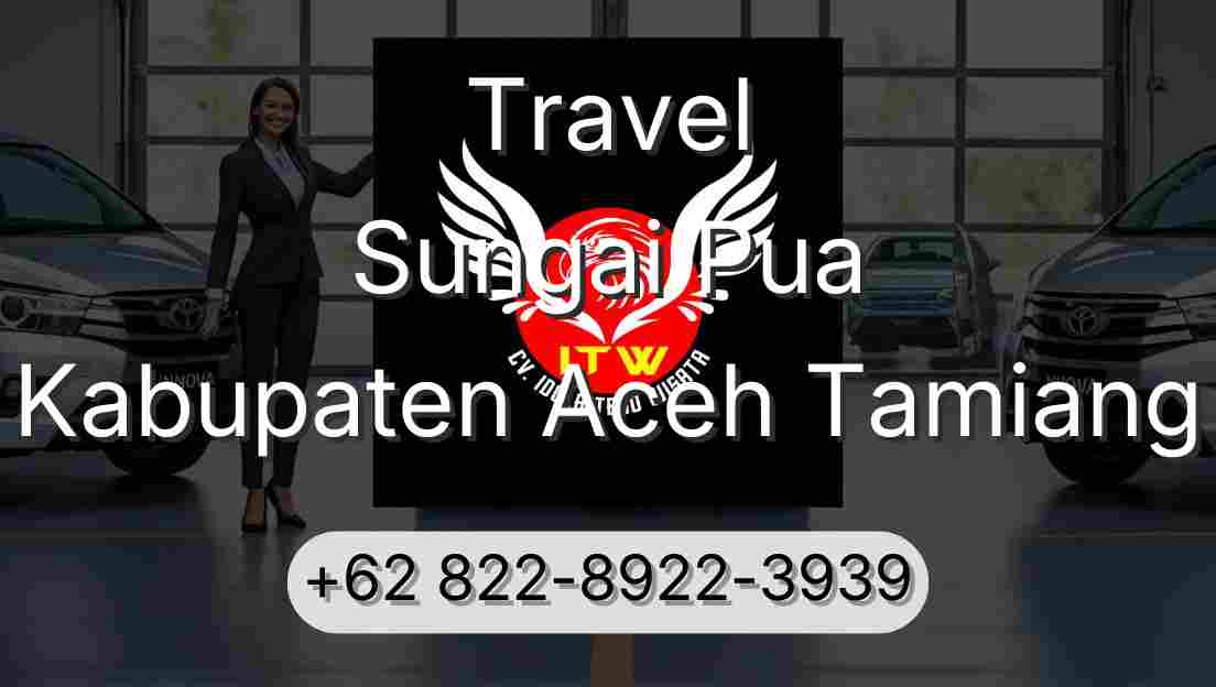 Travel Sungai Pua Kabupaten Aceh Tamiang