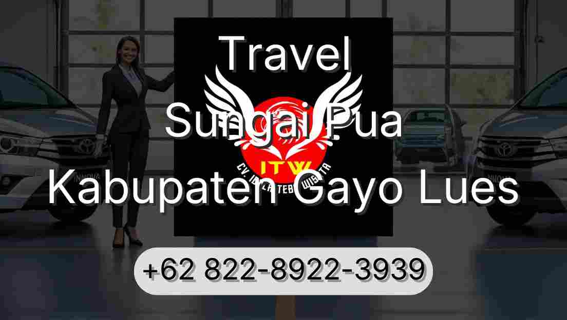 Travel Sungai Pua Kabupaten Gayo Lues