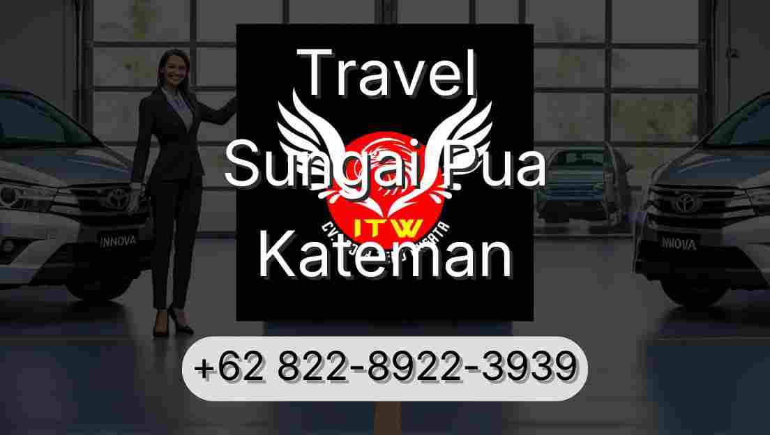 Travel Sungai Pua Kateman