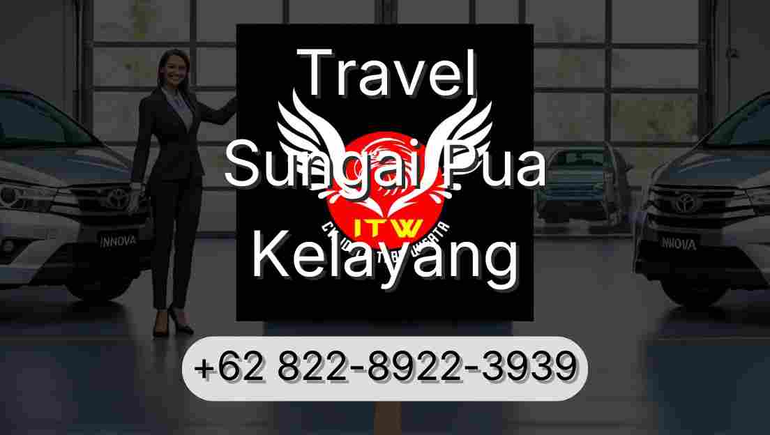 Travel Sungai Pua Kelayang