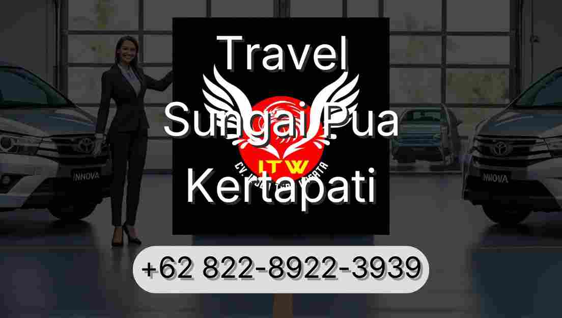 Travel Sungai Pua Kertapati