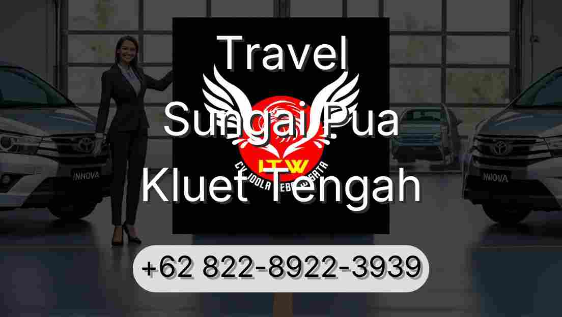 Travel Sungai Pua Kluet Tengah