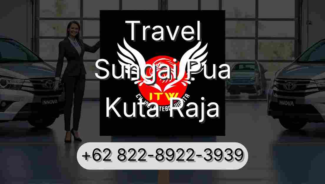Travel Sungai Pua Kuta Raja