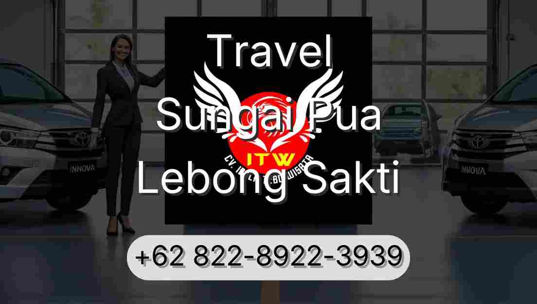 Travel Sungai Pua Lebong Sakti