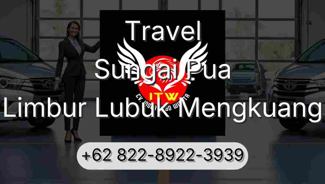 Travel Sungai Pua Limbur Lubuk Mengkuang