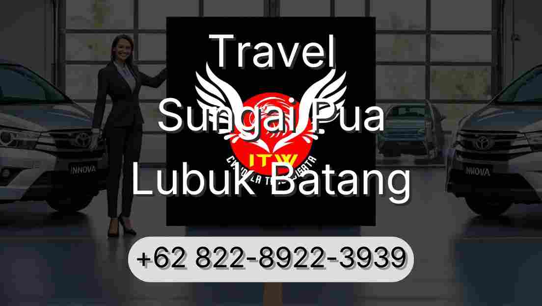 Travel Sungai Pua Lubuk Batang