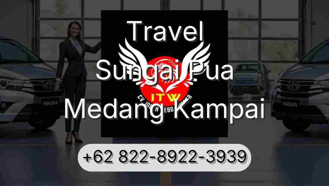 Travel Sungai Pua Medang Kampai