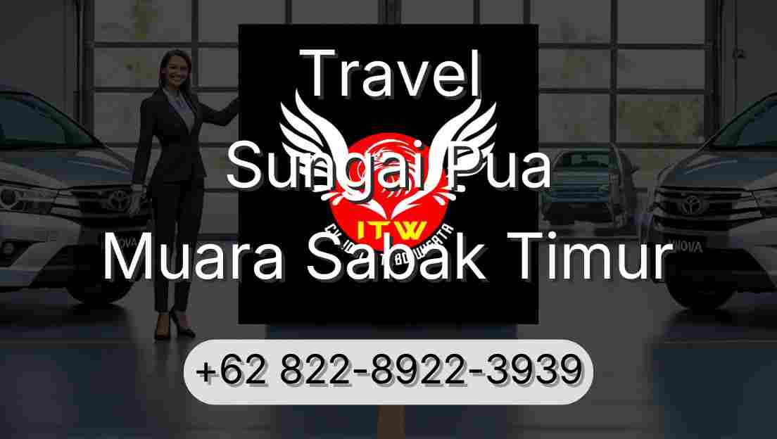 Travel Sungai Pua Muara Sabak Timur