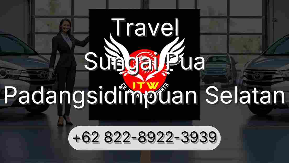 Travel Sungai Pua Padangsidimpuan Selatan