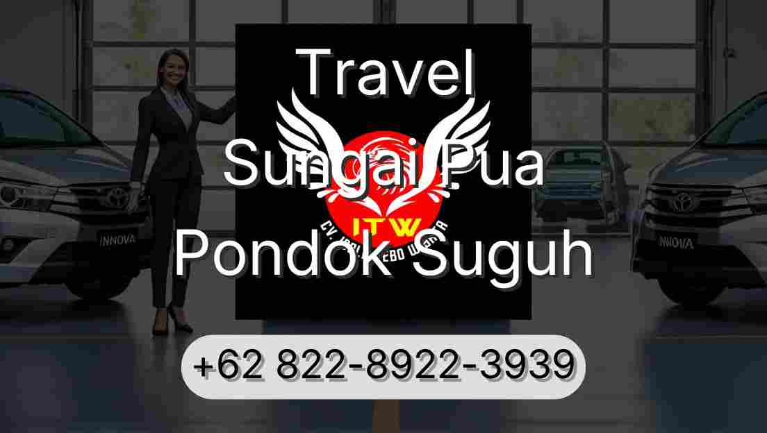 Travel Sungai Pua Pondok Suguh