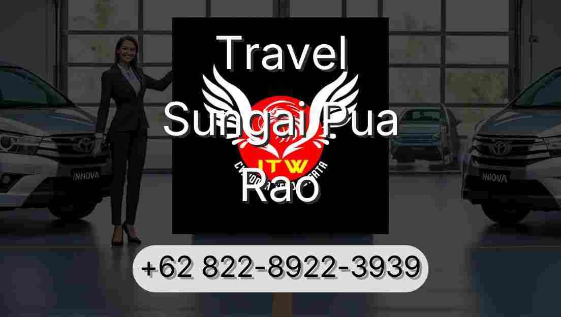 Travel Sungai Pua Rao