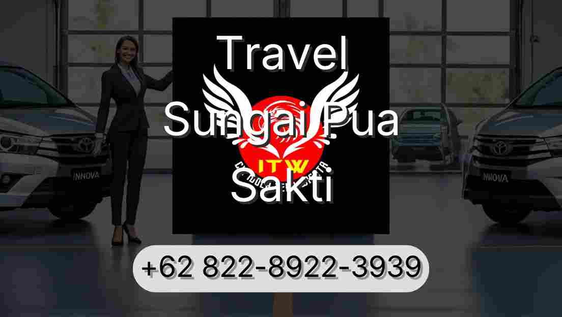 Travel Sungai Pua Sakti