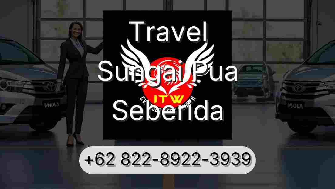 Travel Sungai Pua Seberida
