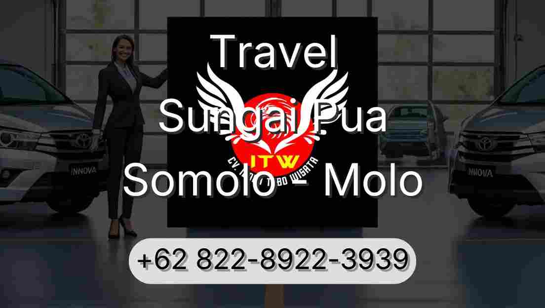 Travel Sungai Pua Somolo - Molo