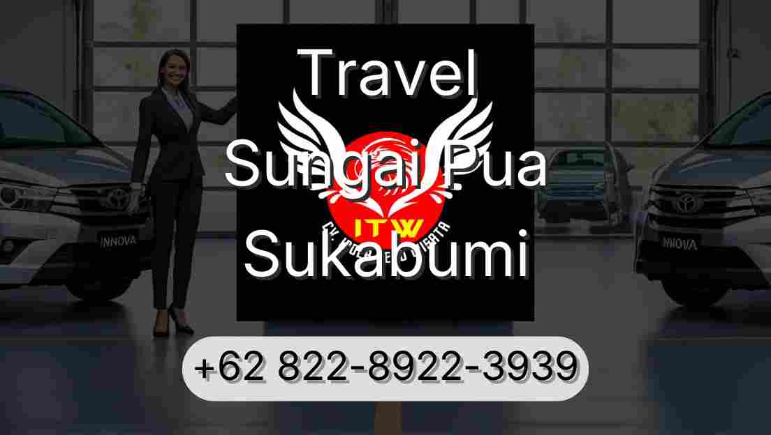 Travel Sungai Pua Sukabumi