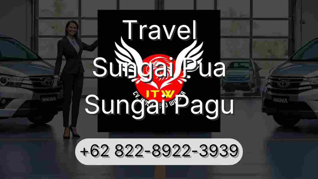 Travel Sungai Pua Sungai Pagu