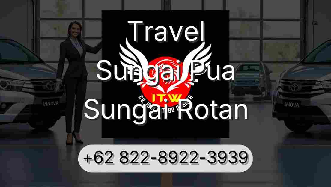 Travel Sungai Pua Sungai Rotan