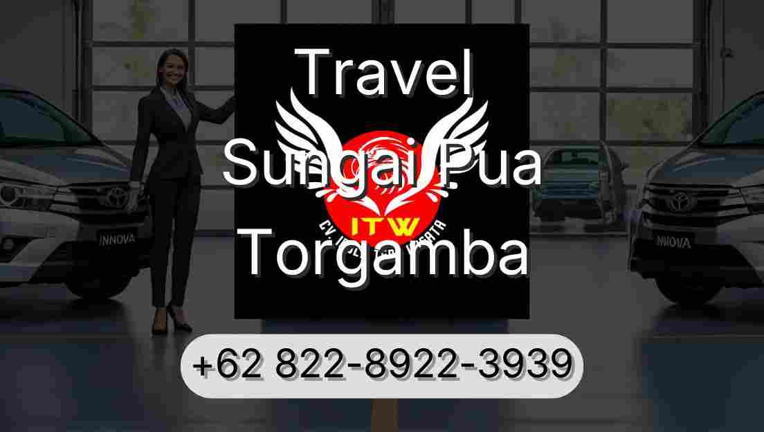 Travel Sungai Pua Torgamba