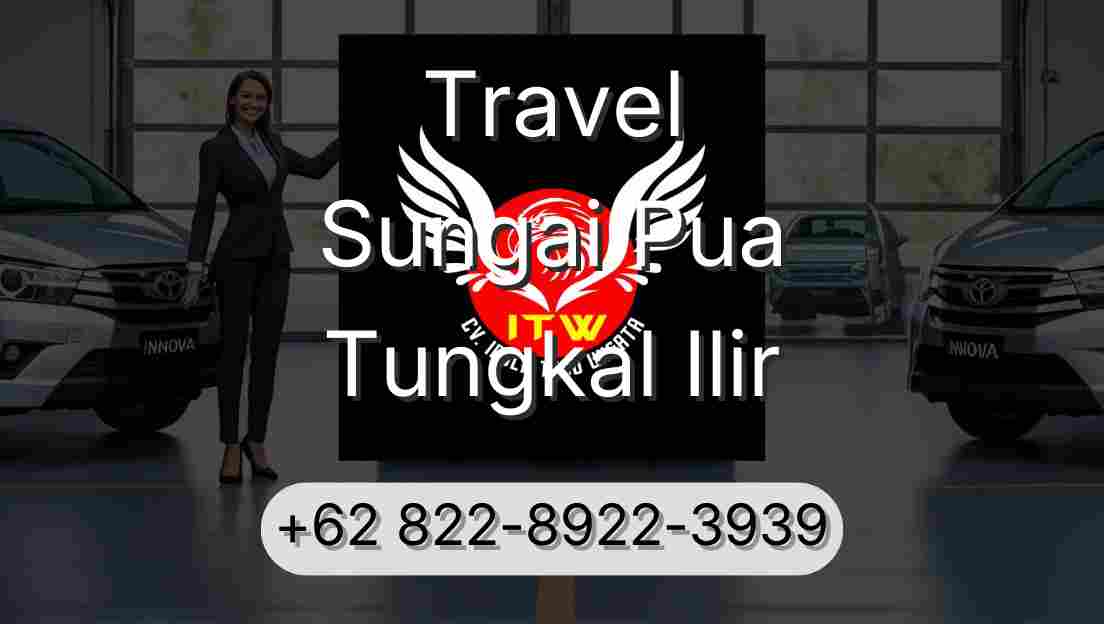 Travel Sungai Pua Tungkal Ilir