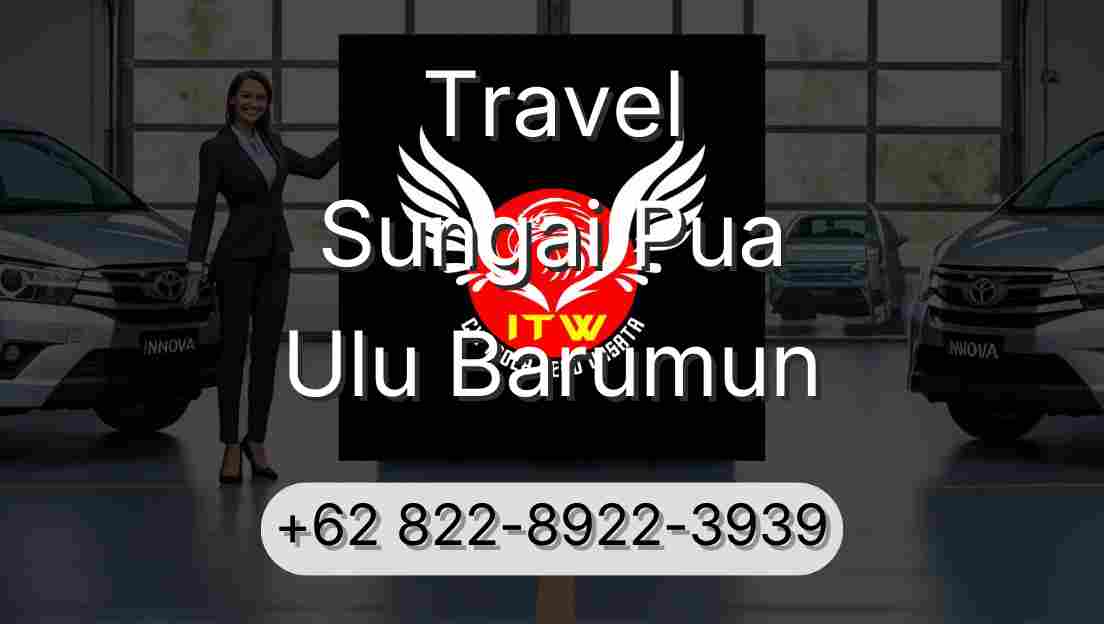 Travel Sungai Pua Ulu Barumun
