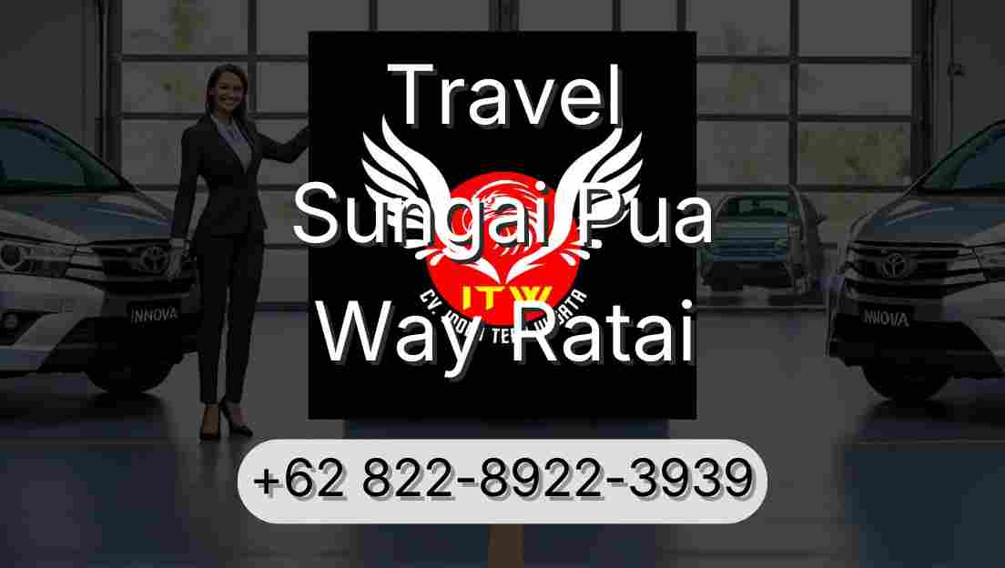Travel Sungai Pua Way Ratai