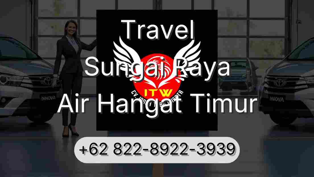 Travel Sungai Raya Air Hangat Timur