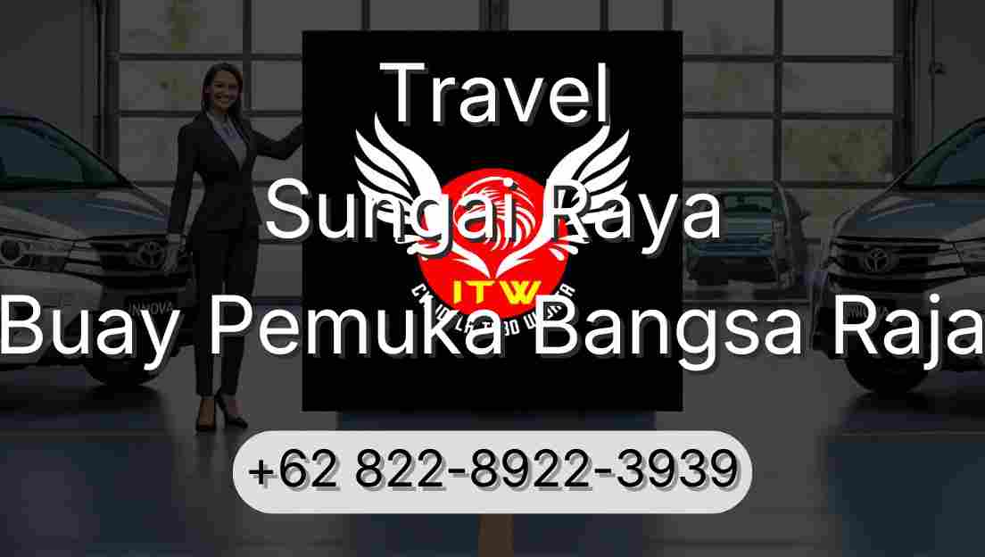 Travel Sungai Raya Buay Pemuka Bangsa Raja