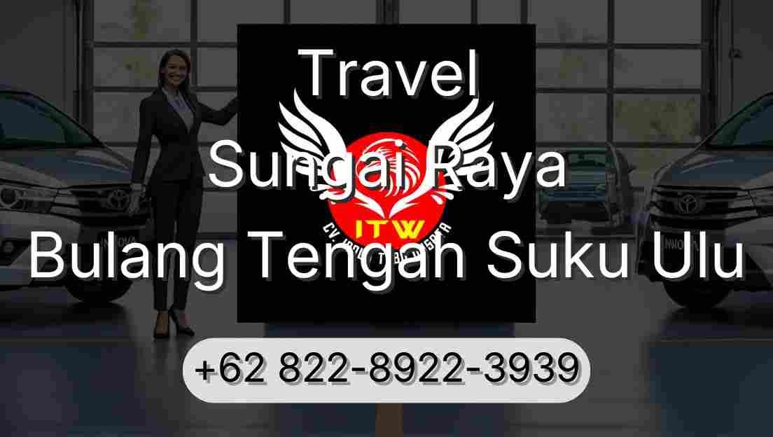 Travel Sungai Raya Bulang Tengah Suku Ulu