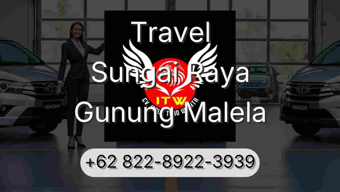 Travel Sungai Raya Gunung Malela