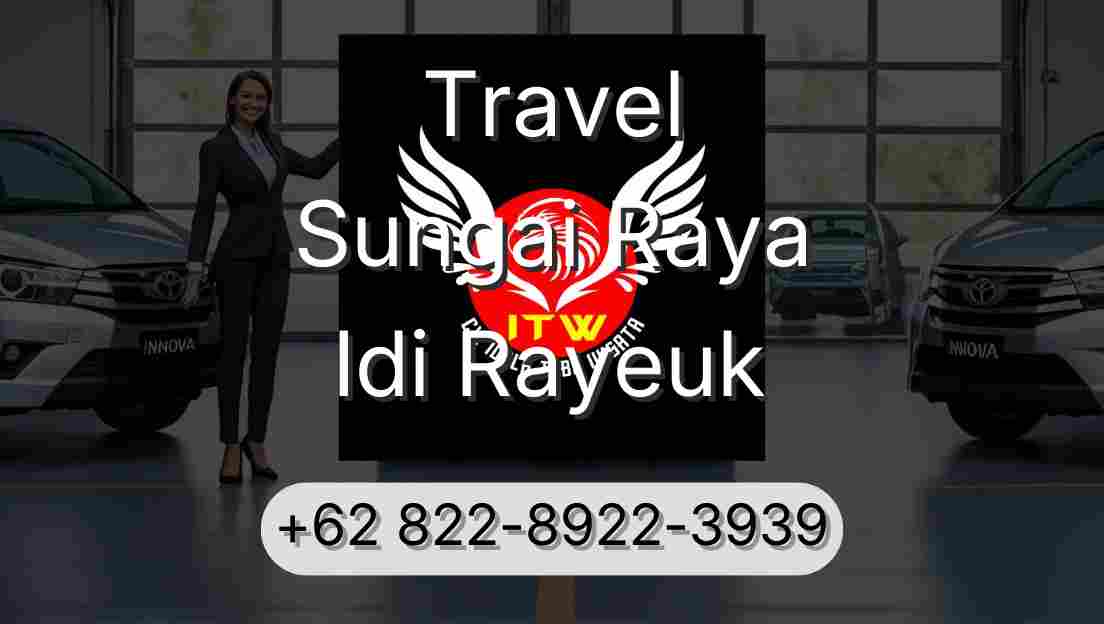 Travel Sungai Raya Idi Rayeuk